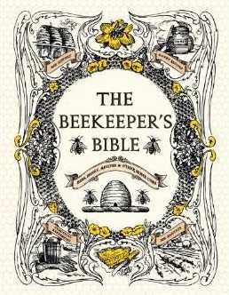 The Beekeeper's Bible by Richard Jones & Sharon Sweeney-Lynch