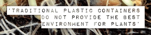 Plastic Pots: Poor Plant Environment
