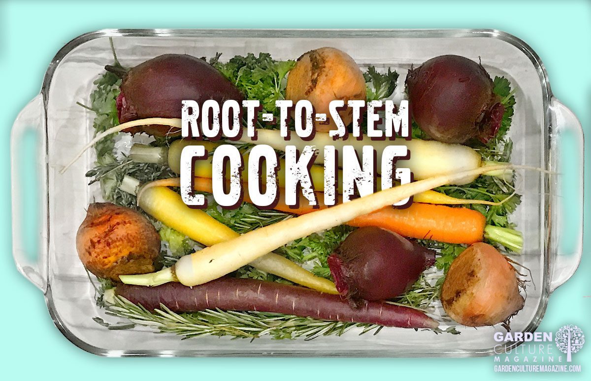 Root-to-stem cooking