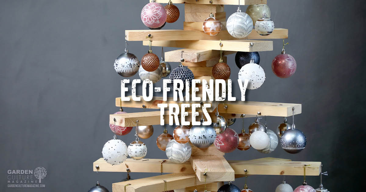 The Unconventional And EcoFriendly Holiday Tree Garden Culture Magazine