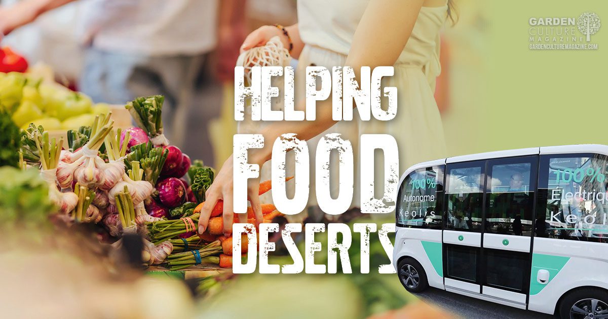 A Possible Solution To Food Deserts | Garden Culture Magazine