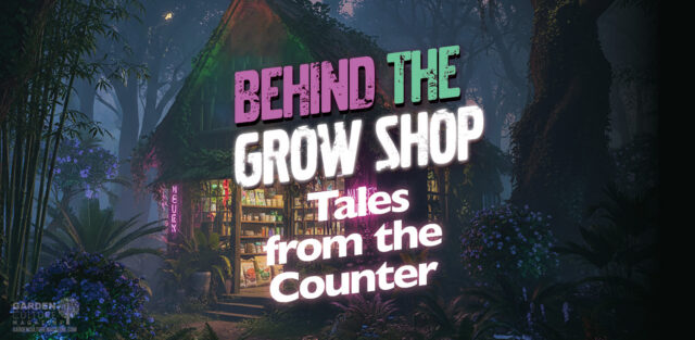 Behind the Grow Shop