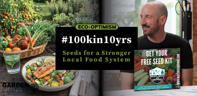 Eco-Optimism: #100kin10yrs - Seeds for a Stronger Local Food System