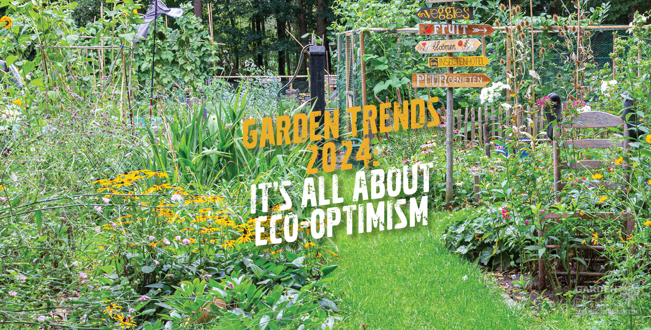 2024 Garden Trends, its all about community and eco-optimism