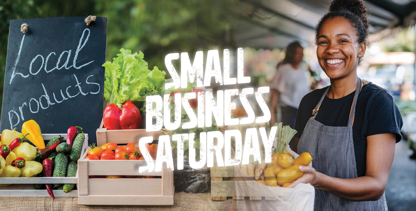 Small business Saturday encourages you to shop local.